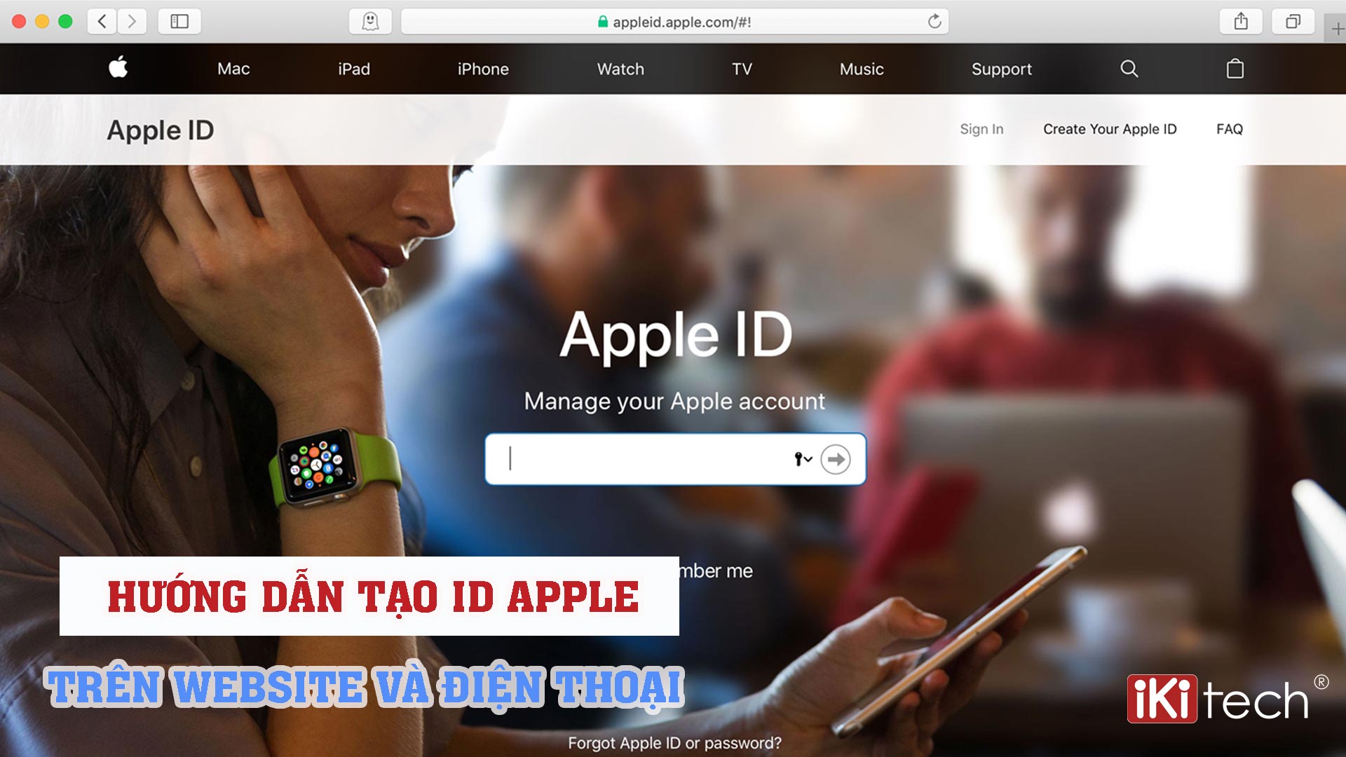 Hướng dẫn tạo ID Apple trên Website và điện thoại đơn giản và nhanh chóng